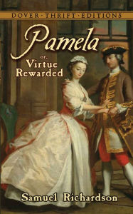 Title: Pamela: or, Virtue Rewarded, Author: Samuel Richardson