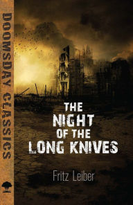 Title: The Night of the Long Knives, Author: Fritz Leiber