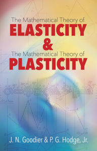 Ebook download free forum Elasticity and Plasticity: The Mathematical Theory of Elasticity and The Mathematical Theory of Plasticity (English literature) ePub MOBI