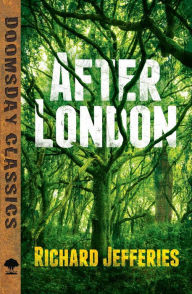 Title: After London, Author: Richard Jefferies