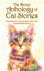 Title: The Dover Anthology of Cat Stories, Author: Dover