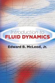 Book to download for free Introduction to Fluid Dynamics 9780486807058 by Edward B. McLeod, Jr. RTF (English Edition)