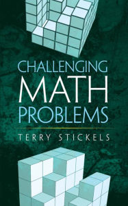 Title: Challenging Math Problems, Author: Terry Stickels