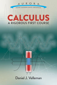 Title: Calculus: A Rigorous First Course, Author: Daniel J. Velleman
