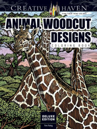 Title: Creative Haven Deluxe Edition Animal Woodcut Designs Coloring Book, Author: Tim Foley