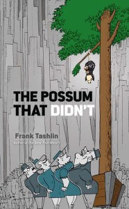 Title: The Possum That Didn't, Author: Frank Tashlin