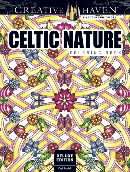 Creative Haven Deluxe Edition Celtic Nature Coloring Book