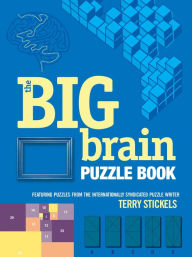 Title: The Big Brain Puzzle Book, Author: Terry Stickels