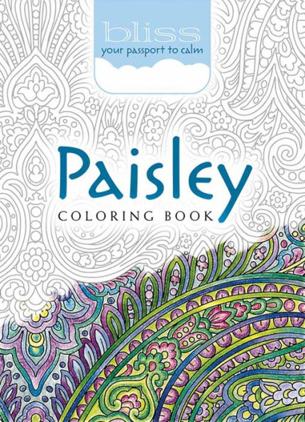 BLISS Paisley Coloring Book: Your Passport to Calm