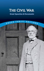 Title: The Civil War: Great Speeches and Documents, Author: Bob Blaisdell