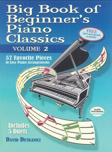 Big Book of Beginner's Piano Classics Volume Two: 57 Favorite Pieces in Easy Piano Arrangements with Downloadable MP3s (Includes 5 Duets)
