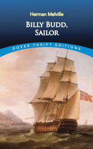 Title: Billy Budd, Sailor, Author: Herman Melville