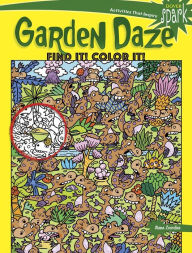 Title: SPARK Garden Daze Find It! Color It!, Author: Diana Zourelias