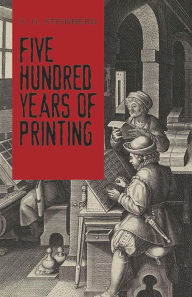 Title: Five Hundred Years of Printing, Author: S. H. Steinberg