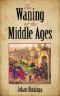 The Waning of the Middle Ages