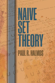 Title: Naive Set Theory, Author: Paul R. Halmos