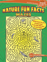 Title: SPARK Nature Fun Facts Mazes, Author: Tony J. Tallarico Jr.