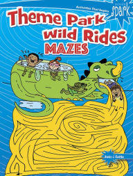 Title: SPARK Theme Park Wild Rides Mazes, Author: Becky J. Radtke