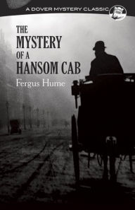 Title: The Mystery of a Hansom Cab, Author: Fergus Hume