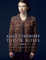 Tudor Roses: Inspired Garments To Knit