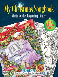Title: My Christmas Songbook: Music for the Beginning Pianist (Includes Coloring Pages!), Author: Bergerac