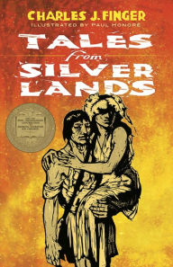 Title: Tales from Silver Lands, Author: Charles J. Finger