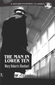 Title: The Man in Lower Ten, Author: Mary Roberts Rinehart