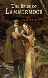 Title: The Bride of Lammermoor, Author: Sir Walter Scott