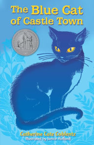 Title: The Blue Cat of Castle Town, Author: Catherine Cate Coblentz