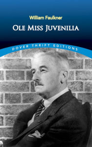 Title: Ole Miss Juvenilia, Author: William Faulkner