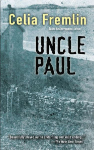 Title: Uncle Paul, Author: Celia Fremlin