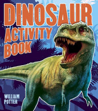 Title: Dinosaur Activity Book, Author: William Potter