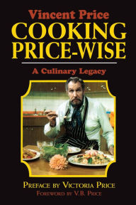 Title: Cooking Price-Wise: A Culinary Legacy, Author: Vincent Price
