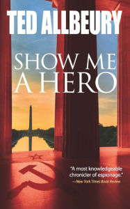 Title: Show Me a Hero, Author: Ted Allbeury