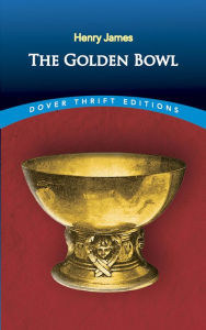 Title: The Golden Bowl, Author: Henry James