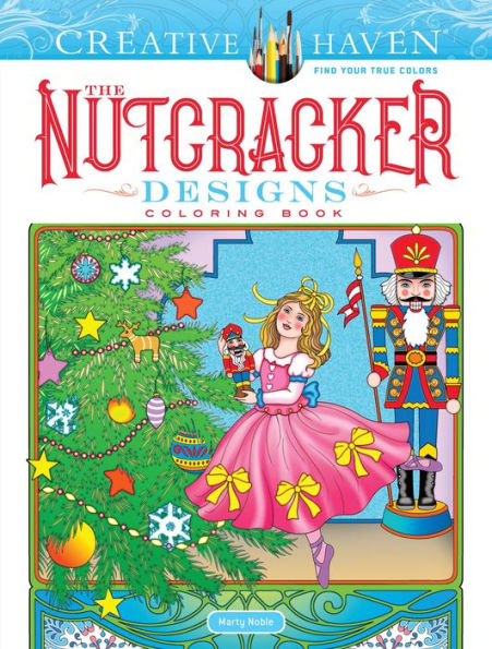 Creative Haven The Nutcracker Designs Coloring Book