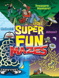 Title: Super Fun Mazes, Author: Peter Donahue