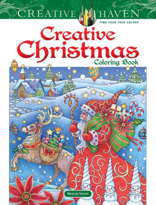 Creative Haven Creative Christmas Coloring Book By Marjorie Sarnat