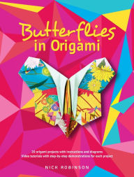 Title: Butterflies in Origami, Author: Nick Robinson