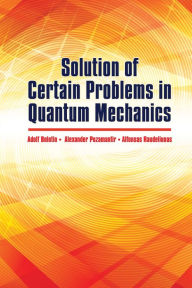 Title: Solution of Certain Problems in Quantum Mechanics, Author: A. Bolotin