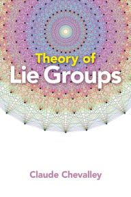 Title: Theory of Lie Groups, Author: Claude Chevalley