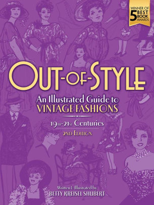 Out-of-Style: An Illustrated Guide to Vintage Fashions