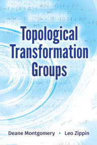 Title: Topological Transformation Groups, Author: Deane Montgomery