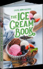 The Ice Cream Book: Over 400 Recipes