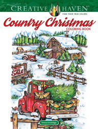 Title: Creative Haven Country Christmas Coloring Book, Author: Teresa Goodridge