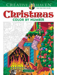 Title: Creative Haven Christmas Color by Number, Author: George Toufexis