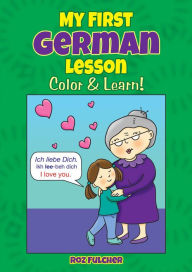 Title: My First German Lesson: Color & Learn!, Author: Roz Fulcher