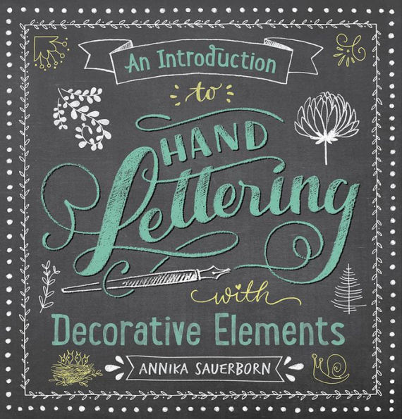 An Introduction to Hand Lettering with Decorative Elements