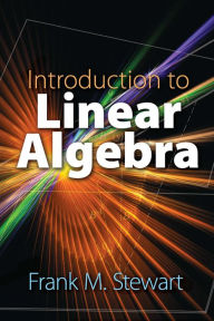 Title: Introduction to Linear Algebra, Author: Frank M. Stewart