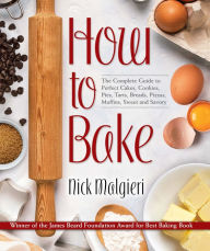 Title: How to Bake, Author: Nick Malgieri